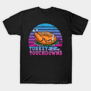 Happy Thanksgiving - Turkey and Touchdowns Football T-Shirt